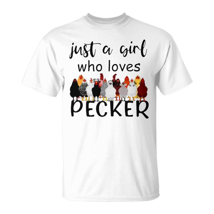 Just A Girl Who Loves Peckers 861 Shirt Unisex T-Shirt