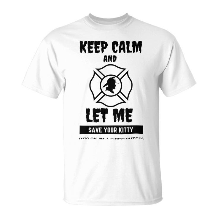 Keep Calm And Let Me Save Your Kitty Unisex T-Shirt