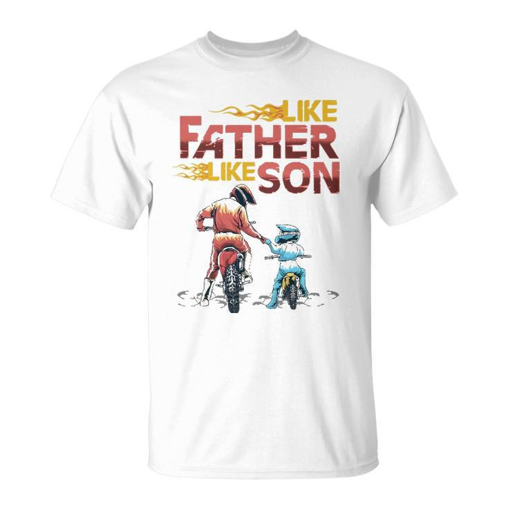 Like Dad Like Son Motocross Dirt Bike Fathers Day Unisex T-Shirt