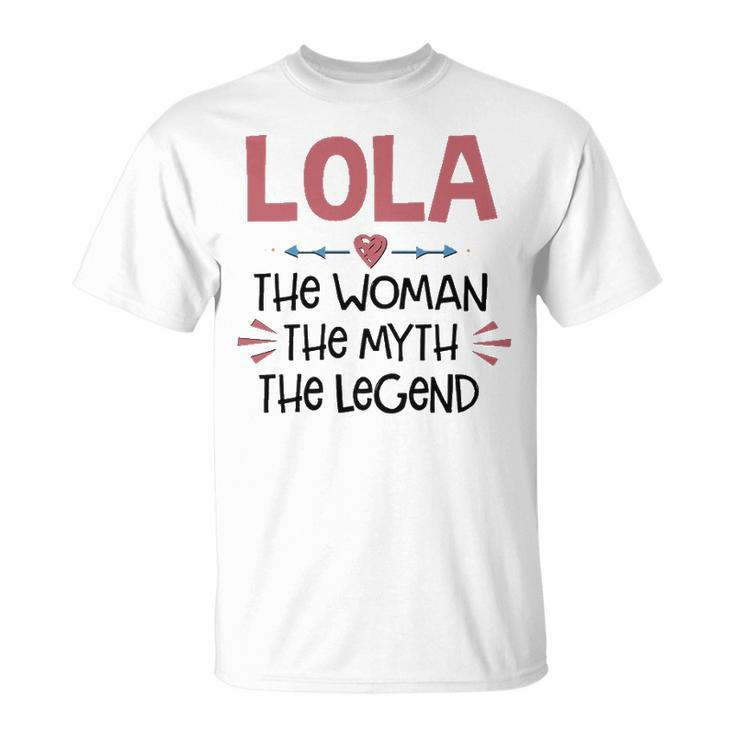 Lola Grandma Lola The Woman The Myth The Legend T-Shirt