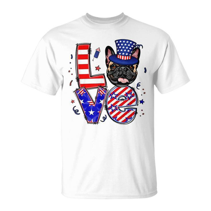 Love French Bulldog Patriotic 4Th Of July  Unisex T-Shirt
