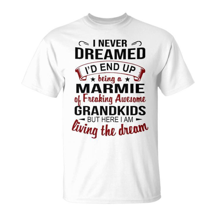 Marmie Grandma Marmie Of Freaking Awesome Grandkids T-Shirt