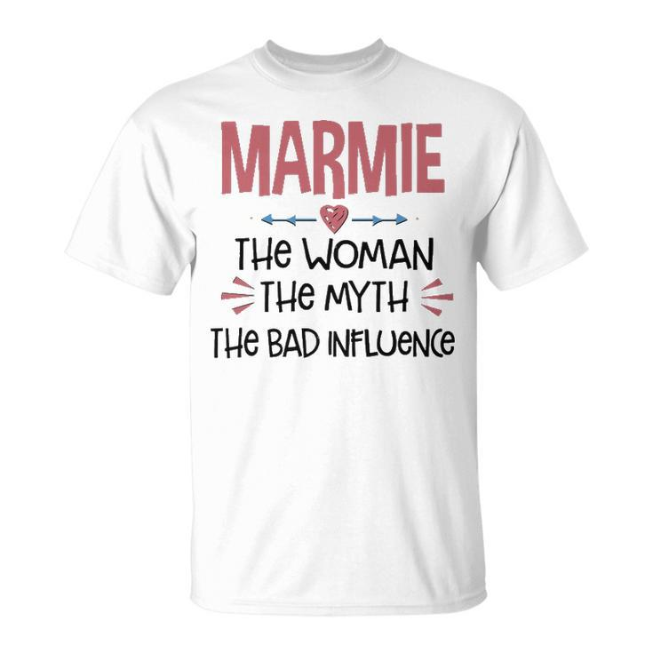 Marmie Grandma Marmie The Woman The Myth The Bad Influence T-Shirt