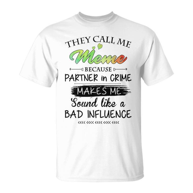 Meme Grandma They Call Me Meme Because Partner In Crime T-Shirt