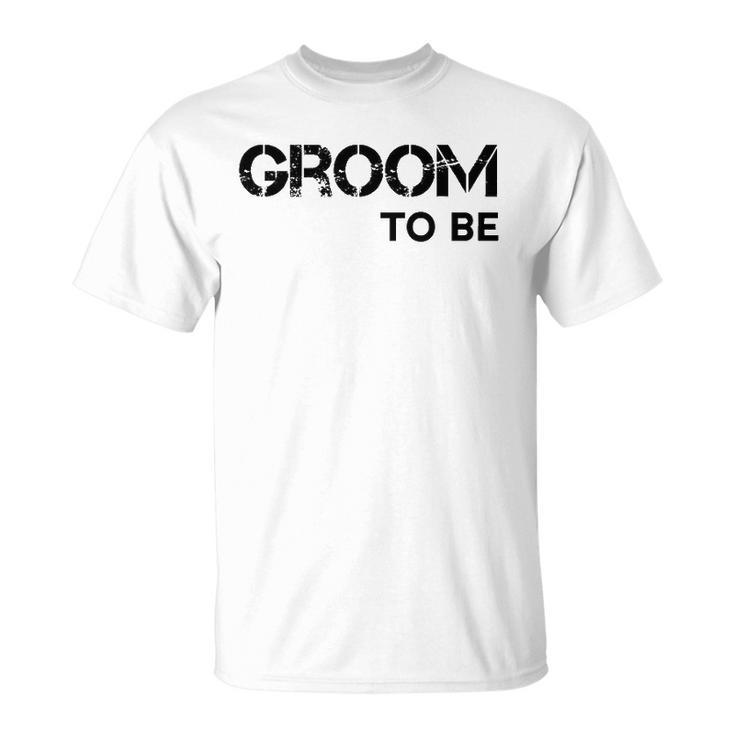 Mens Groom To Be Wedding Party Costume Gift Unisex T-Shirt