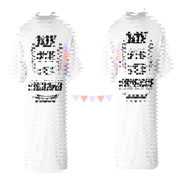 Mens Mens 4Th Of July Dad Daddy Of The Little Firecracker Gifts   Unisex T-Shirt