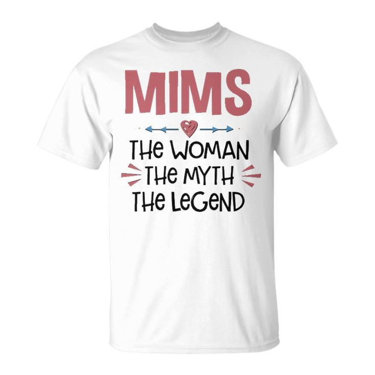 Mims Grandma Mims The Woman The Myth The Legend T-Shirt