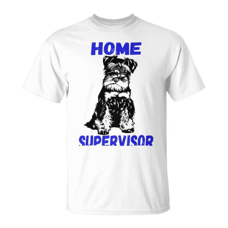 Miniature Schnauzer Home Supervisor Child Wrangler Multi Tasking Dog Unisex T-Shirt