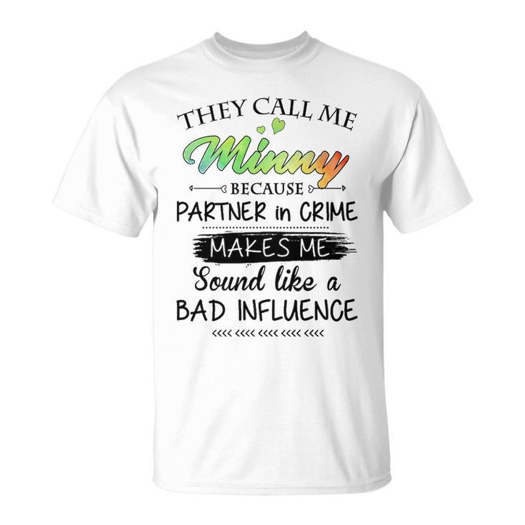 Minny Grandma They Call Me Minny Because Partner In Crime T-Shirt