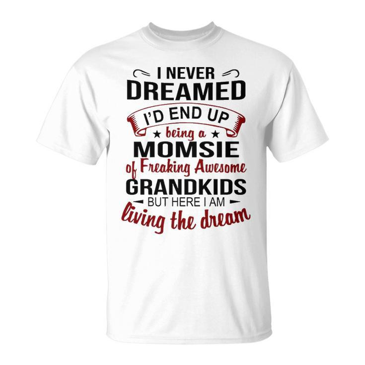 Momsie Grandma Momsie Of Freaking Awesome Grandkids T-Shirt