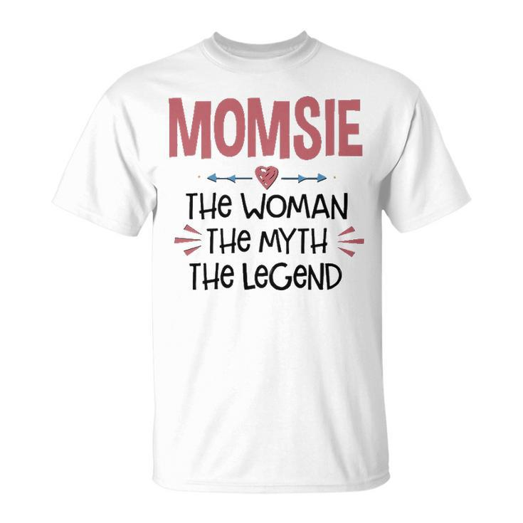 Momsie Grandma Momsie The Woman The Myth The Legend T-Shirt