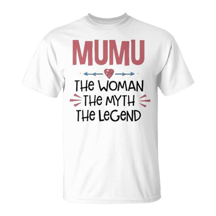 Mumu Grandma Mumu The Woman The Myth The Legend T-Shirt