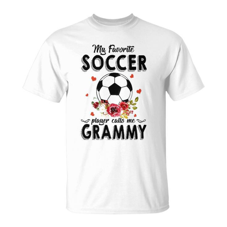 My Favorite Soccer Player Calls Me Grammy Flower Gift Unisex T-Shirt