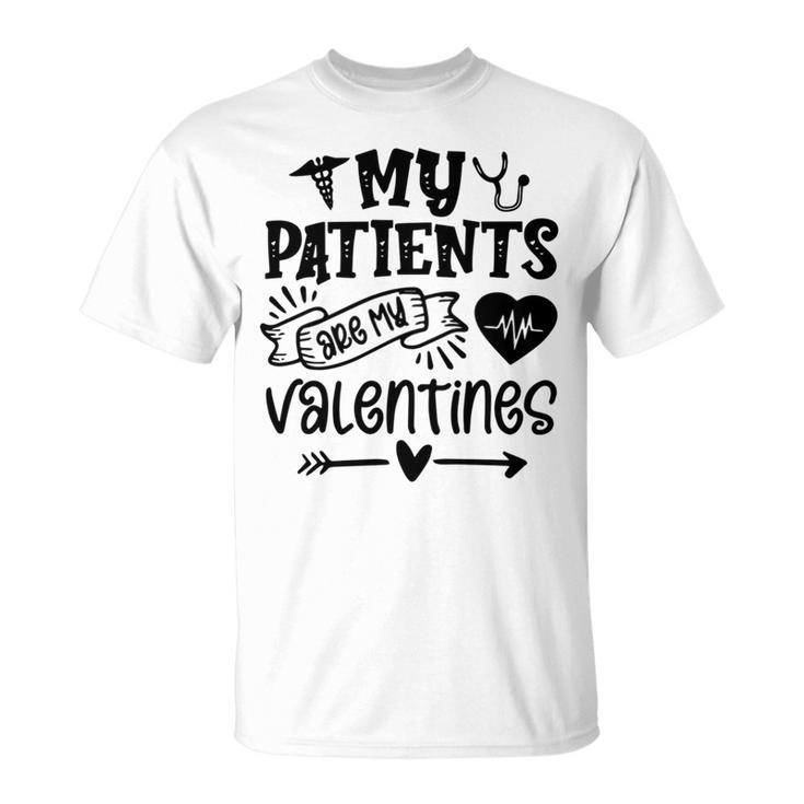 My Patients Are My Valentines  140 Trending Shirt Unisex T-Shirt