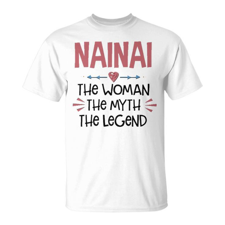 Nainai Grandma Nainai The Woman The Myth The Legend T-Shirt