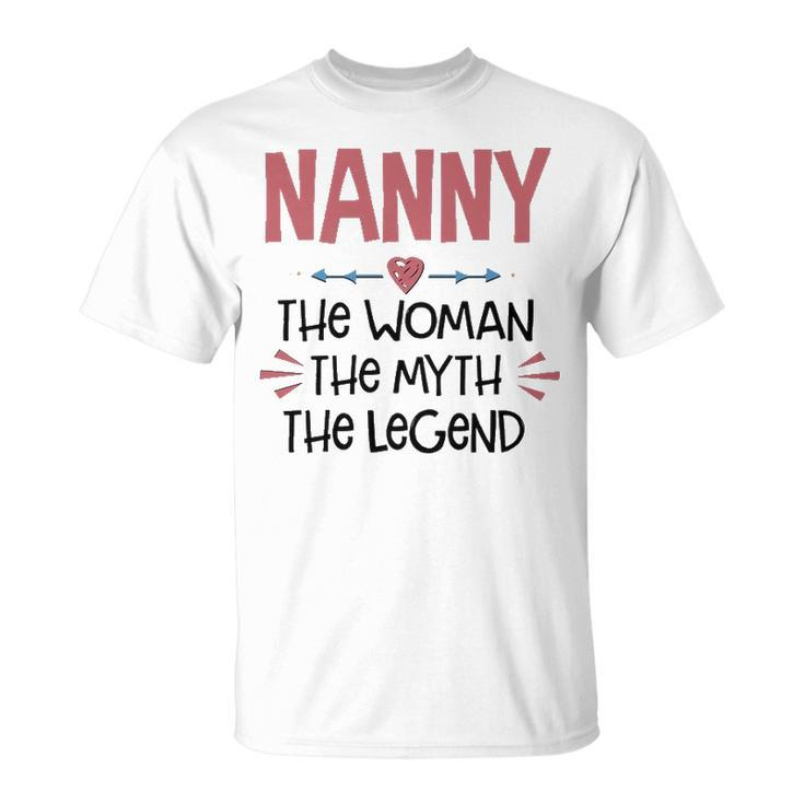 Nanny Grandma Nanny The Woman The Myth The Legend T-Shirt