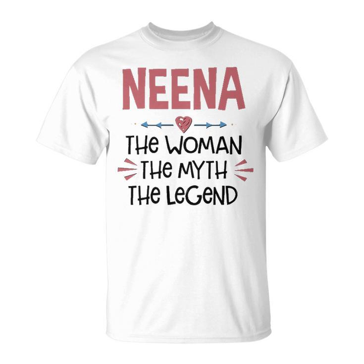Neena Grandma Neena The Woman The Myth The Legend T-Shirt