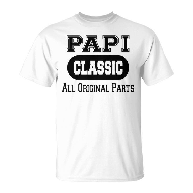 Papi Grandpa Classic All Original Parts Papi T-Shirt