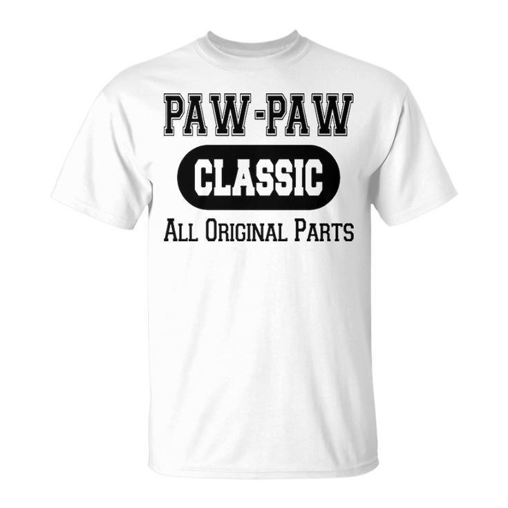 Paw Paw Grandpa Classic All Original Parts Paw Paw T-Shirt