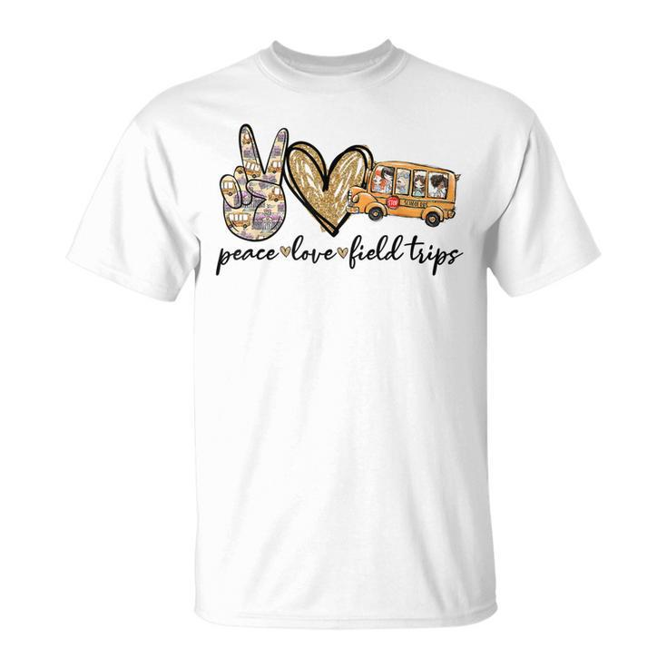 Peace Love Field Trips Best Teacher Ever Field Trips Vibes T-shirt
