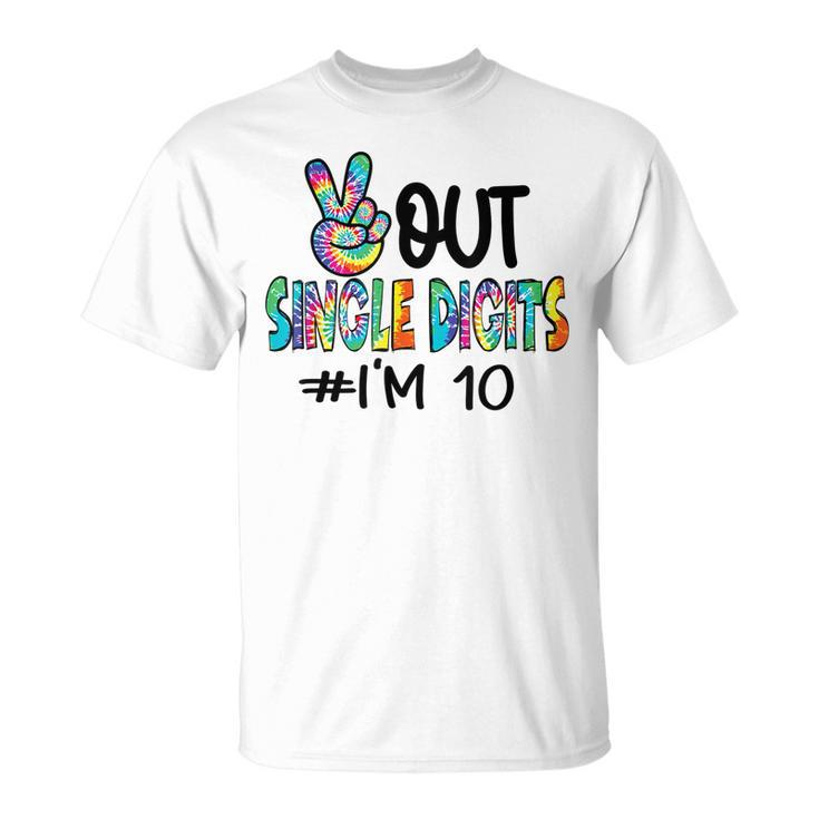Peace Out Single Digits Im 10 Birthday Tenth Tie Dye Kids  Unisex T-Shirt