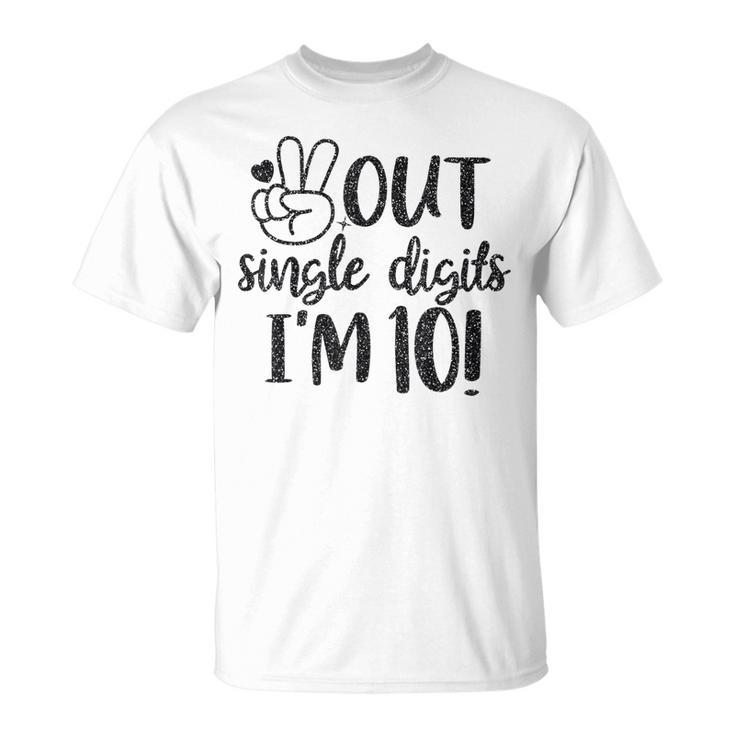 Peace Out Single Digits Im 10 Happy Birthday Kid Boy Girl  Unisex T-Shirt