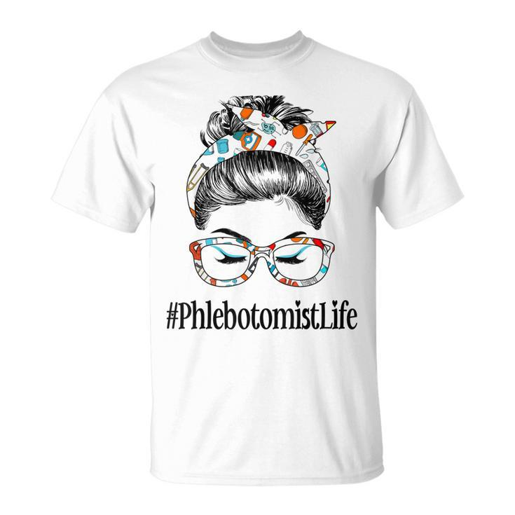 Phlebotomist Life Messy Hair Woman Bun Healthcare Worker  V2 Unisex T-Shirt