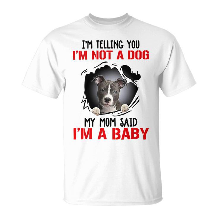 Pitbull Im Telling You Im Not A Dog 789 Shirt Unisex T-Shirt