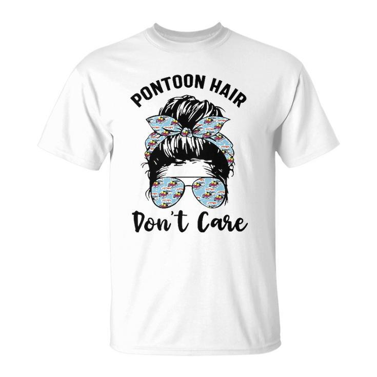 Pontoon Captain Boating Pontoon Hair Dont Care Messy Bun Unisex T-Shirt