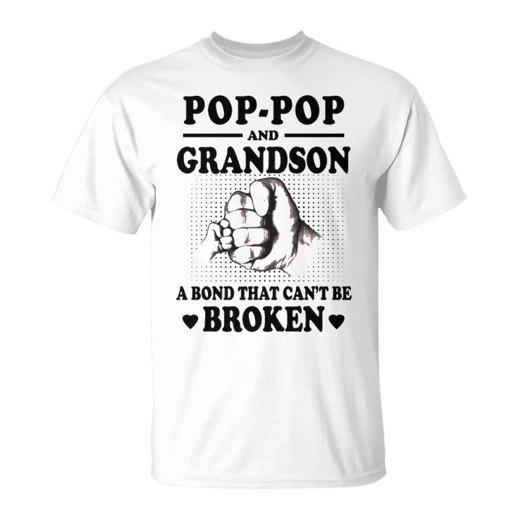 Pop Pop Grandpa Pop Pop And Grandson A Bond That Cant Be Broken T-Shirt