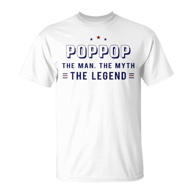 Pop Pop Grandpa Pop Pop The Man The Myth The Legend V3 T-Shirt