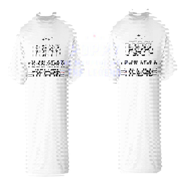 Poppy The Man The Myth The Legend T-Shirt Tshirt Poppy The Man The Myth The Legend T-Shirt Tshirt