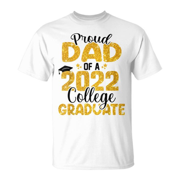 Proud Dad Of 2022 College Graduate Senior Daddy Graduation T-shirt