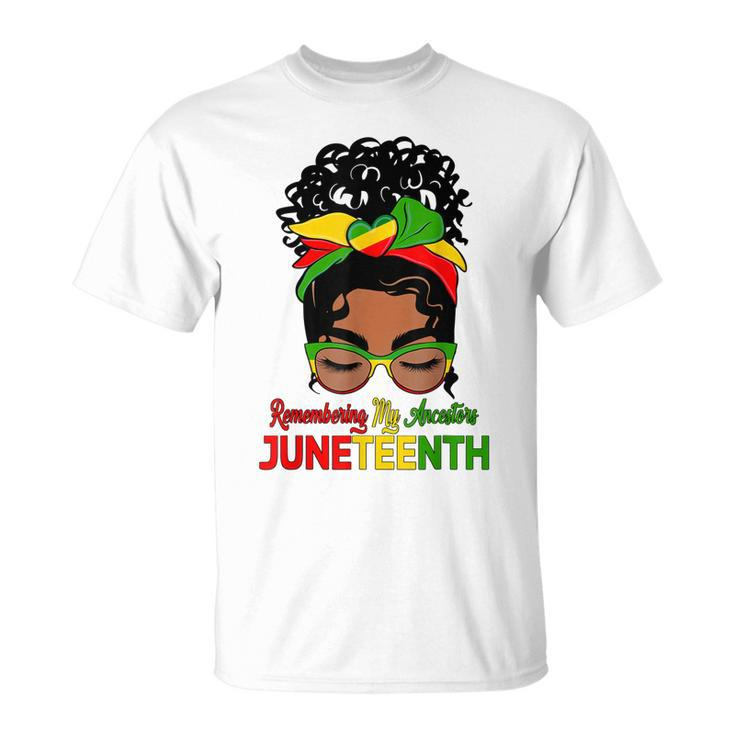 Remembering My Ancestors Juneteenth Black Women Messy Bun   Unisex T-Shirt