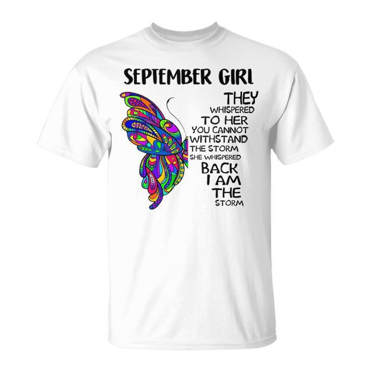 September Girl Birthday I Am The Storm T-Shirt