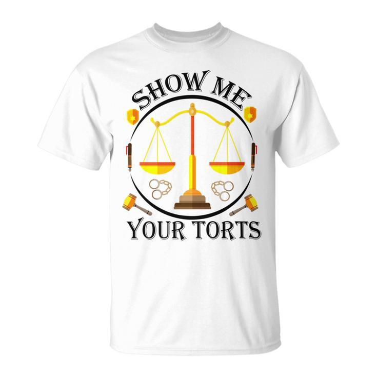 Show Me Your Torts Unisex T-Shirt
