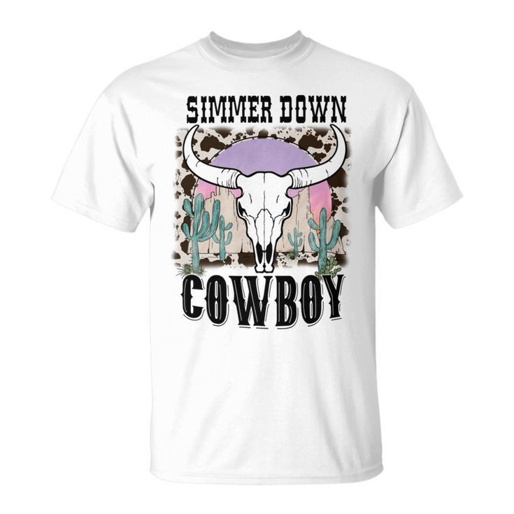 Simmer Down Cowboy Western Style Gift Unisex T-Shirt