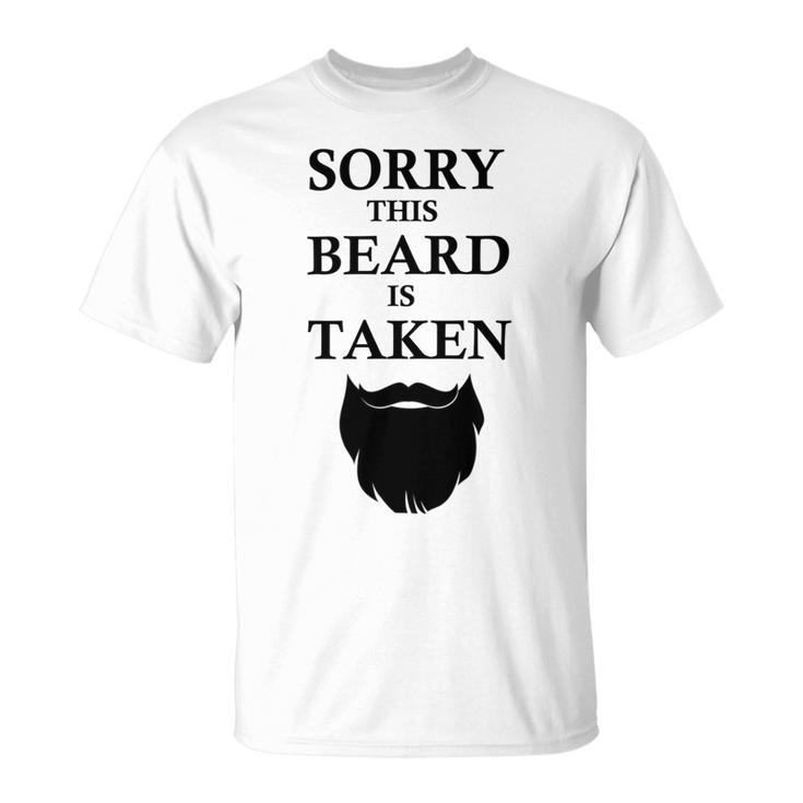 Sorry This Beard Is Taken 316 Shirt Unisex T-Shirt