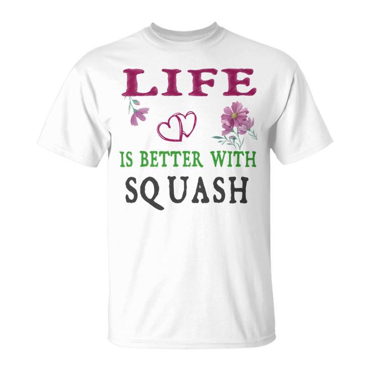 Squash Sport Lover Life Is Better With Squash Unisex T-Shirt