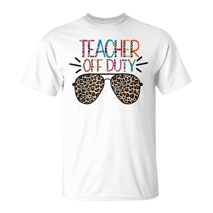 Teacher Off Duty Teacher Mode Off Summer Last Day Of School  Unisex T-Shirt
