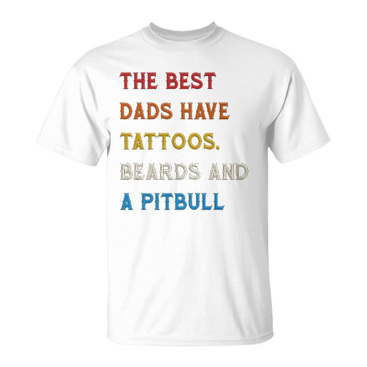 The Best Dads Have Tattoos Beards And Pitbull Vintage Retro Unisex T-Shirt