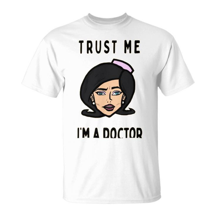 Trust Me Im A Dogtor Doctor Dog 672 Shirt Unisex T-Shirt