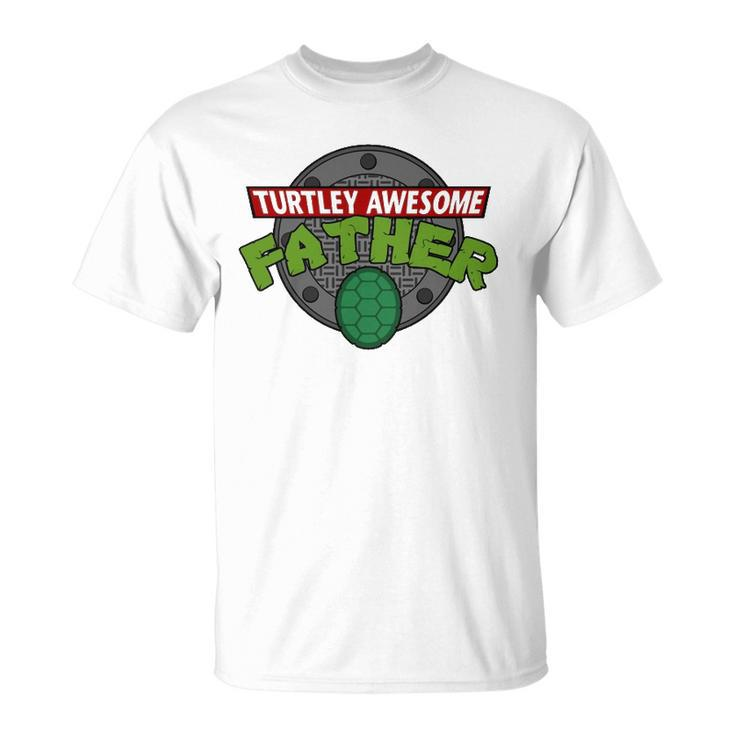 Turtley Awesome Father Awesome Fathers Day Essential Unisex T-Shirt