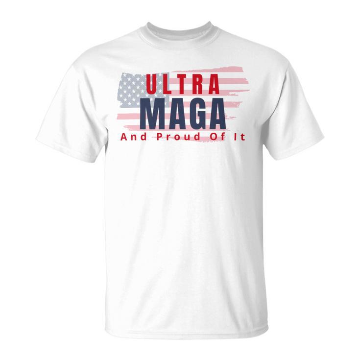 Ultra Maga And Proud Of It V17 Unisex T-Shirt