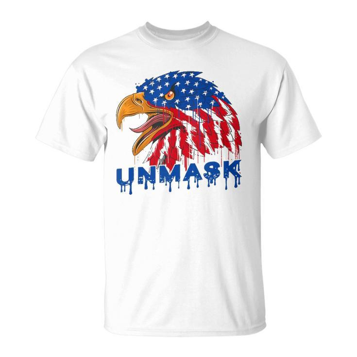 Unmask No Mask Usa Flag Eagle Patriotic Independence Day Unisex T-Shirt