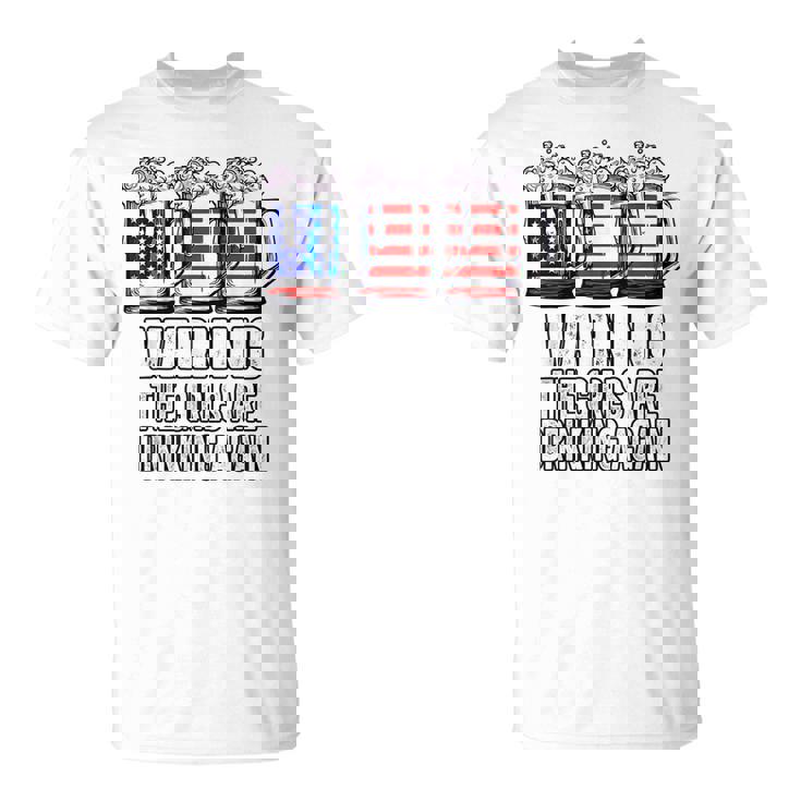 Warning The Girls Are Drinking Again 4Th Of July  Unisex T-Shirt