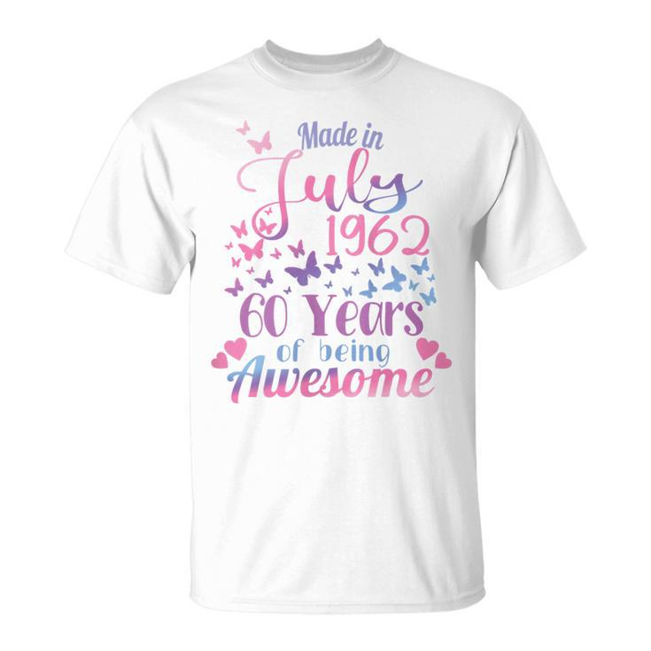 Womens 60Th Birthday July 1962 For Women Her 60 Years Old Awesome  Unisex T-Shirt