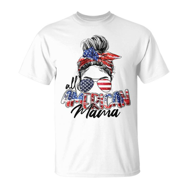 Womens All American Mama American Flag 4Th Of July Patriotic  Unisex T-Shirt