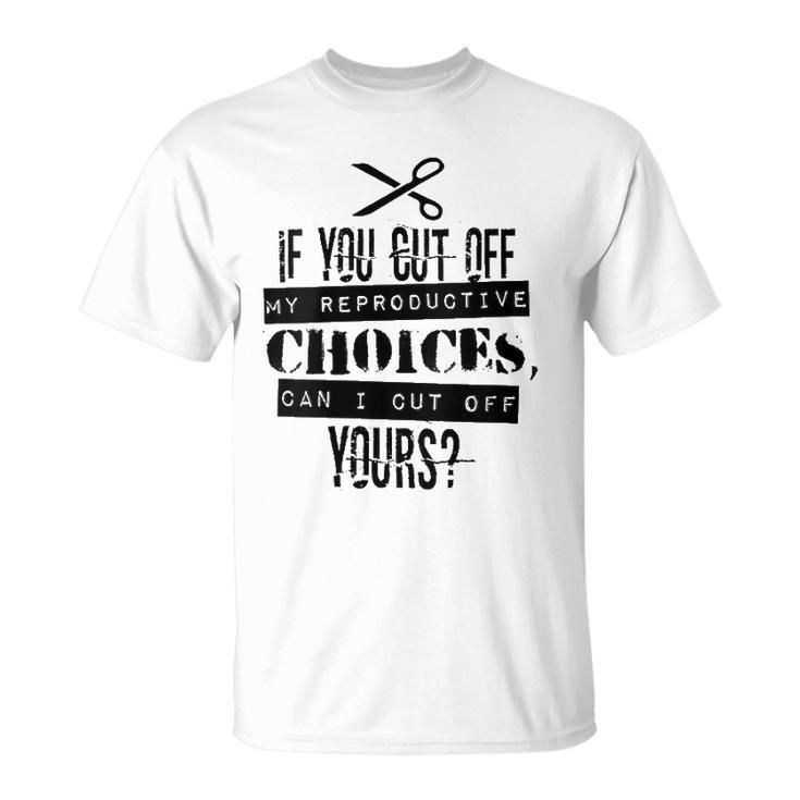 Womens Pro Choice Cut Protest  Unisex T-Shirt