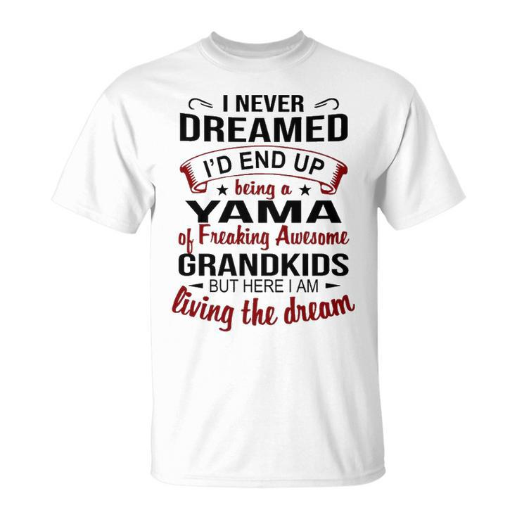 Yama Grandma Yama Of Freaking Awesome Grandkids T-Shirt